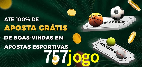757jogo Ate 100% de Aposta Gratis