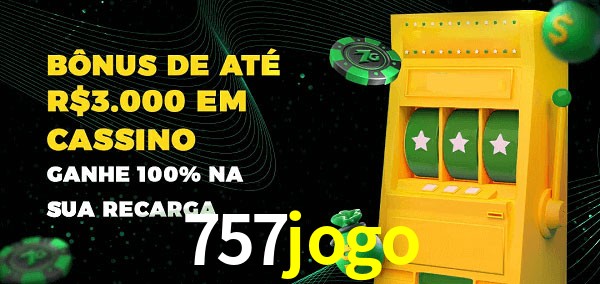 757jogo melhor bônus de depósito